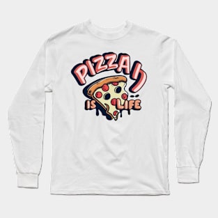 Pizza is Life Long Sleeve T-Shirt